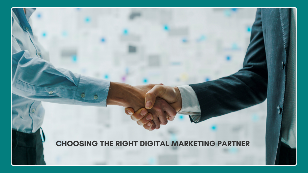 Choosing the Right Digital Marketing Partner